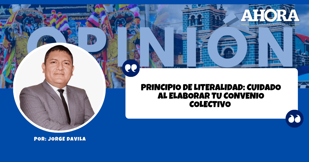 PRINCIPIO DE LITERALIDAD: CUIDADO AL ELABORAR TU CONVENIO COLECTIVO