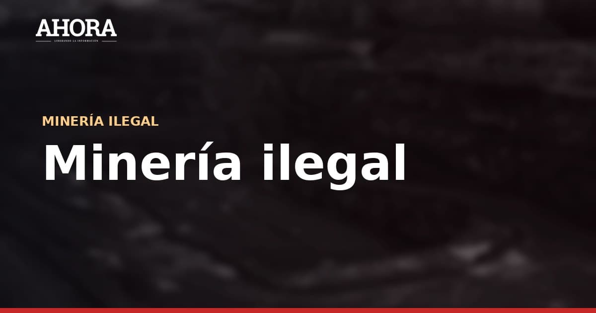 Proyecto de JP busca frenar destrucción de maquinaria incautada a minería ilegal