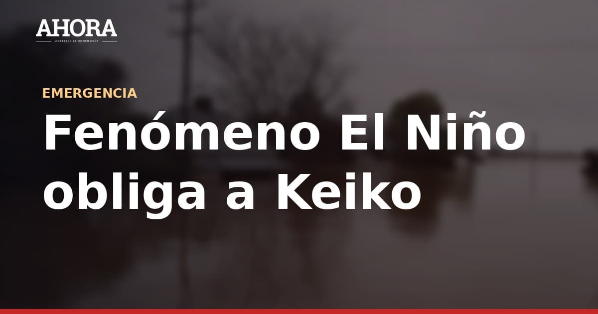Gobierno de Keiko Fujimori asigna regiones a ministros para atender emergencias por El Niño
